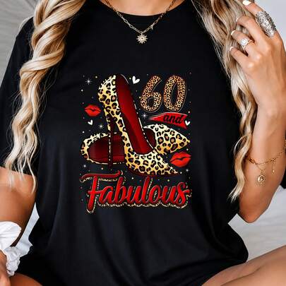% Cotton 60 And Fabulous High Heels Stepping Into My 60th Birthday-Shirt Women's Men's Graphic Tee Crew Neck Summer Vacation Tops X72L