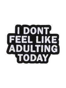 Funny "I Don't Feel Like Adulting Today" Enamel Pin, Sarcastic Quote Lapel Brooch, Decor Badge For Bags & Jackets - Black and White - View 9