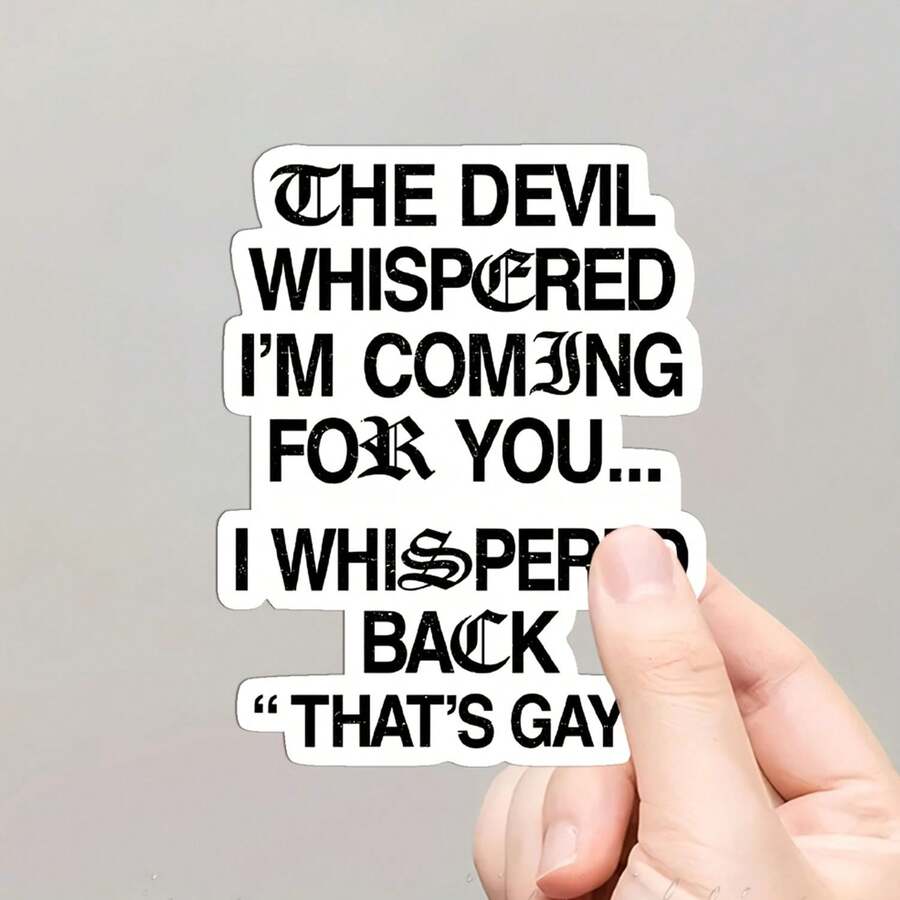 1/2/5 Pcs "Devil'S Whisper: I'M Coming For You" "My Whisper Reply: You Haven'T Arrived Yet" Funny Gay Meme Car Sticker, Self-Adhesive Decals Suitable For Cars, Laptops, Water Bottles, And Helmets - A - View 1