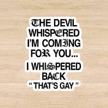 1/2/5 Pcs "Devil'S Whisper: I'M Coming For You" "My Whisper Reply: You Haven'T Arrived Yet" Funny Gay Meme Car Sticker, Self-Adhesive Decals Suitable For Cars, Laptops, Water Bottles, And Helmets - A - View 5