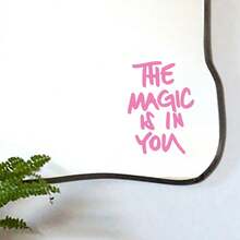 "The Magic Is In You" Mirror Decal | Self-Love Empowering Sticker - B - View 10