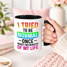 I Tried To Be Normal Mug - Funny Novelty Gift Silly Present Mugs For Women Birthday Christmas For Mum Dad Friend Sister For Men Colleague Secret Santa Work Quotes - Multicolor - View 18