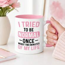 I Tried To Be Normal Mug - Funny Novelty Gift Silly Present Mugs For Women Birthday Christmas For Mum Dad Friend Sister For Men Colleague Secret Santa Work Quotes - Multicolor - View 15