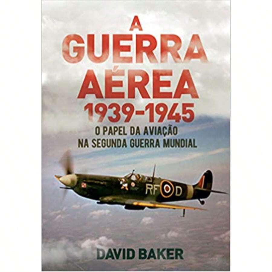 GUERRA AEREA, A 1939 - 1945 - Livro único - Visão 1