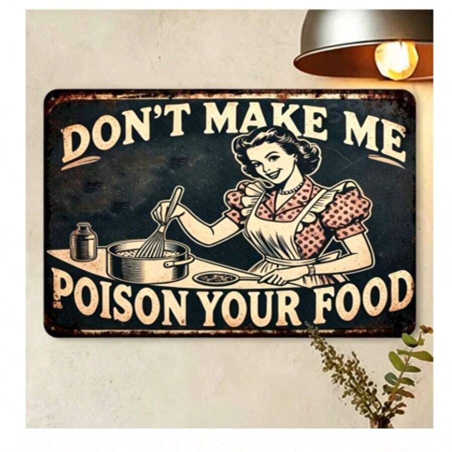 1pc Vintage Metal Sign: "Don't Force Me To Poison Your Food" - Wall Decor, Perfect For Home, Restaurant, Bar, Cafe, Garage, Birthday And More - B - View 1