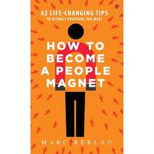 How To Become A People Magnet: 62 Life-Changing Tips By Marc Reklau - Self-Help - Paperback - Single Book - View 1