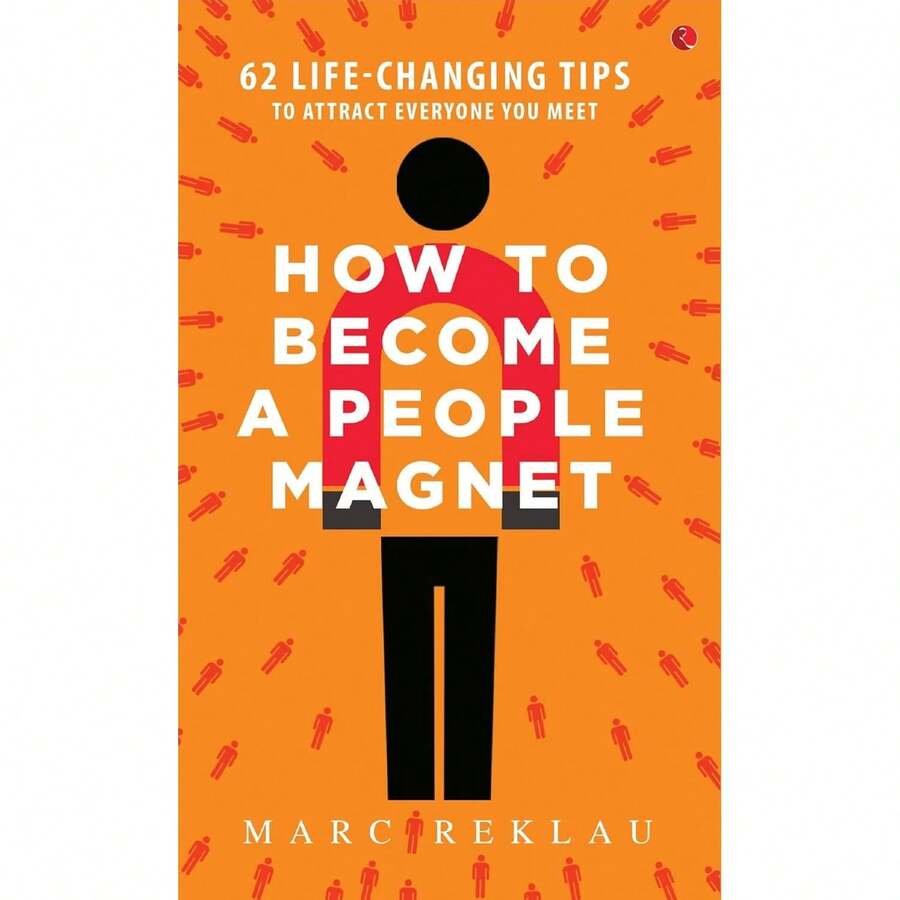 How To Become A People Magnet: 62 Life-Changing Tips By Marc Reklau - Self-Help - Paperback - Single Book - View 1