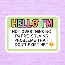 1/2/5pcs Funny Mental Health Quote Vinyl Stickers,"Hello I'm Not Overthinking "Cute Cartoon Text Design,Suitable For Laptop, Water Bottle, Notebook, Journal Planner, Aesthetic Daily Stationery Gift For Introvert Teens Girls - A - View 1