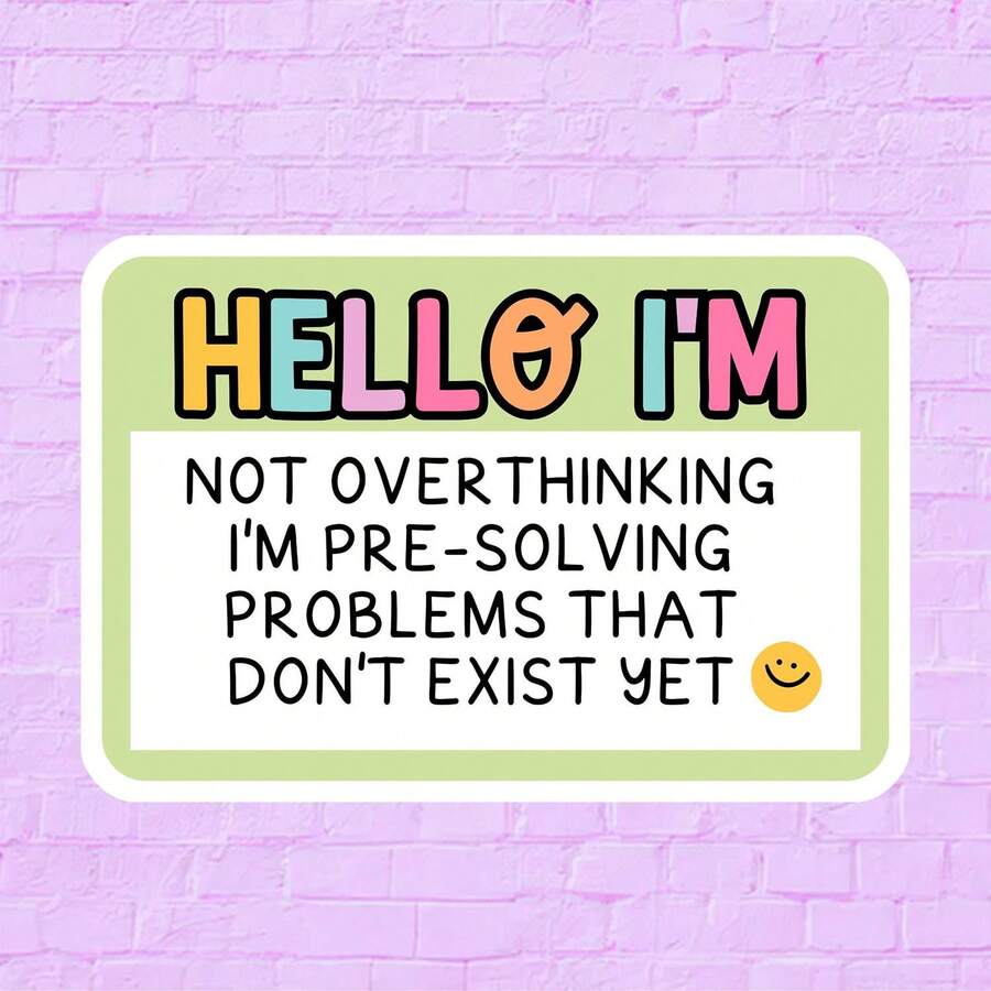 1/2/5pcs Funny Mental Health Quote Vinyl Stickers,"Hello I'm Not Overthinking "Cute Cartoon Text Design,Suitable For Laptop, Water Bottle, Notebook, Journal Planner, Aesthetic Daily Stationery Gift For Introvert Teens Girls - A - View 1