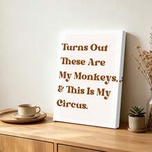 1件裝「These Were My Monkeys, This Is My Circus」啞光直式海報，幽默金句，辦公室趣味禮物，適合男女，牆面裝飾，帆布畫，生日畢業禮物 - 彩色 - 查看 12