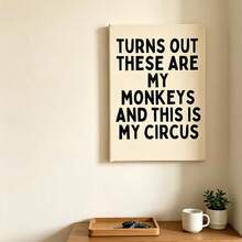 1件裝「These Were My Monkeys, This Is My Circus」啞光直式海報，幽默金句，辦公室趣味禮物，適合男女，牆面裝飾，帆布畫，生日畢業禮物 - 彩色 - 查看 2