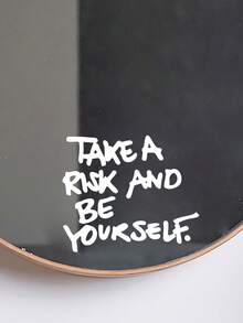 "Take A Risk And Be Yourself" Inspirational Quote Decal For Bathroom Vanity Mirror Home Decor - A - View 7