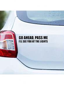 1pc Funny English Slogan Car Sticker, Waterproof & Sun-Resistant Vinyl Car Decal, Personalized Humorous Rear Car Decoration Sticker, Suitable For Trunk, Car Window, Car Exterior Modification Accessory - A - View 3