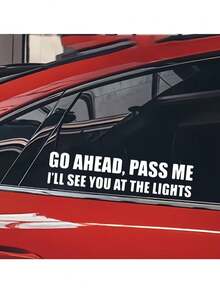 1pc Funny English Slogan Car Sticker, Waterproof & Sun-Resistant Vinyl Car Decal, Personalized Humorous Rear Car Decoration Sticker, Suitable For Trunk, Car Window, Car Exterior Modification Accessory - A - View 4