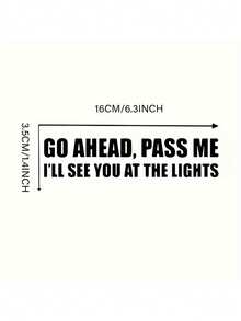 1pc Funny English Slogan Car Sticker, Waterproof & Sun-Resistant Vinyl Car Decal, Personalized Humorous Rear Car Decoration Sticker, Suitable For Trunk, Car Window, Car Exterior Modification Accessory - A - View 6