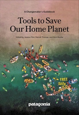 Pre-Owned Tools To Save Our Home Planet: A Changemaker's Guidebook (Paperback) By Nick Mucha, Patrick Thomas, Jessica Flint