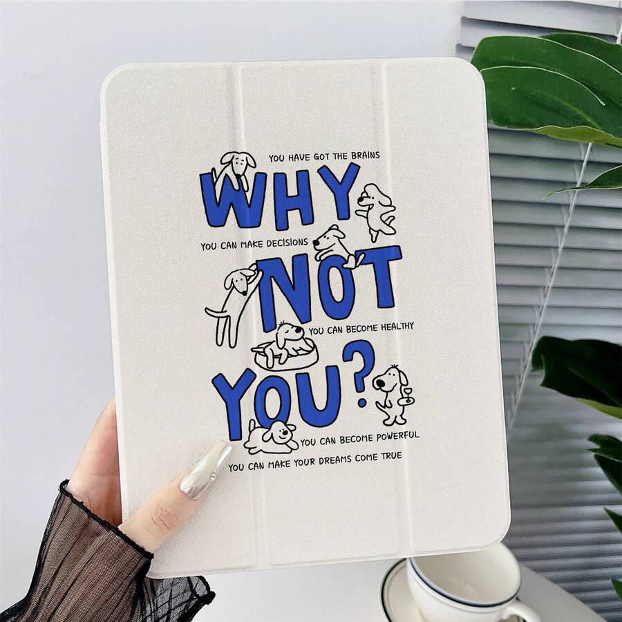 1件可愛卡通狗狗 Why Not You 口號印花平板保護殼，附筆槽，多角度磁吸支架，支援自動休眠/喚醒，適用於 iPad PRO/AIR、、小米 Pad 5/6/7、華為 Matepad - 彩色 - 查看 1