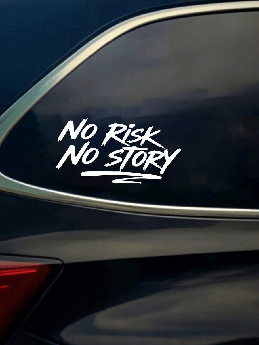 1pc No Risk No Story Car Sticker, Motivational Adventure Quote Decal