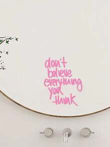 "Don't Believe Everything You Think " Mirrored Wall Decal-Motivational Quote Sticker - A - View 9