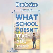 Essential Life Lessons Beyond The Classroom, Build Confidence, Independence And Calm Problem-Solving Skills, Practical Wisdom For Everyday Decisions And Actions - The School Will Not Teach You Anything - View 3