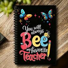 1Pc, Colorful Butterfly And Bee Theme, Spiral Notebook, You Will Always Bee My Favorite Teacher Quote, Black Cover With School Icons, 21Cm X 14.5Cm Format, (60 Pages) Daily Journaling And Class Notes, Perfect Appreciation Gift For Educators - Rectangle - View 5