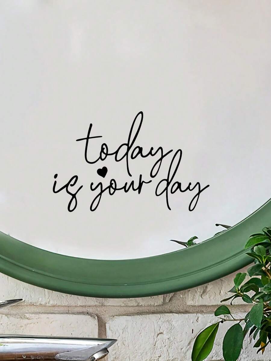 Today Is Your Day Mirror Wall Sticker Heart Positive Quote Decal