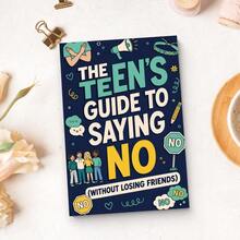 The Teen's Guide To Saying No Without Losing Friends: An Essential Resource For Developing Independence, Strengthening Self-Worth, Overcoming Refusal Anxiety, And Cultivating Genuine Connections Based On Mutual Respect And Clear Communication - The Teen's Guide to Saying No - View 8