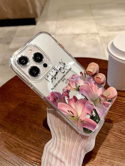 1pc Creative Personalized Pink Lily Flower Letter Slogan Pattern, Transparent Magnetic Large Hole TPU High Transparency Anti-Drop Phone Case Suitable For Samsung, Apple Phone 11/12/13/14/14plus/15/15plus/16/16plus/7/8plus/17/17pro And Other Models Protective Cover