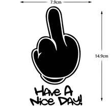 Funny "Have A Nice Day" Car Sticker, Waterproof Vinyl Decal, Removable Humorous Text Sticker For Car Window Bumper Laptop Vehicle Decor - A - View 10