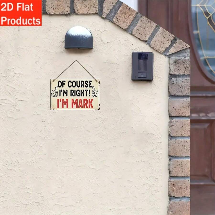 1PC "Of Course I'm Right I'm Mark" Tin Sign, Retro Thumbs Up Metal Wall Decor For Man Cave Office Farmhouse - Decorative Sign - View 1