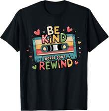 Be Kind Words Don't Rewind Vintage Music Lovers 90's 80's T-Shirt Unisex TeeUnisex Pure Cotton T-Shirt, Plus Size, Suitable For Slightly Overweight In - Black - View 1