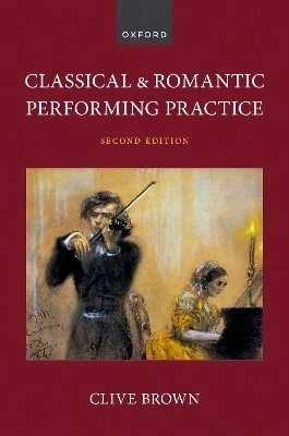 Pre-Owned Classical And Romantic Performing Practice (Paperback) By Clive Brown - Single Book - View 1