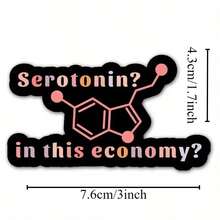 1PC 3‑Inch Removable Outdoor‑Grade Waterproof Durable Vinyl Sticker. Blending Mental‑Health Humor, Positive Affirmations And Motivational Vibes, This Creative Decal Plays On The Serotonin‑Economy . - 1 Pc - View 2