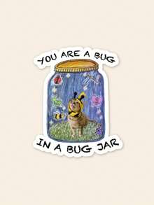 1pc Funny Meme Cat Sticker, You Are A Bug In A Bug Jar Sarcastic Quote Vinyl Decal, Weird Humor Waterproof Sticker For Water Bottle Laptop Skateboard, Novelty Gift For Friends Meme Lovers - Multicolor - View 1