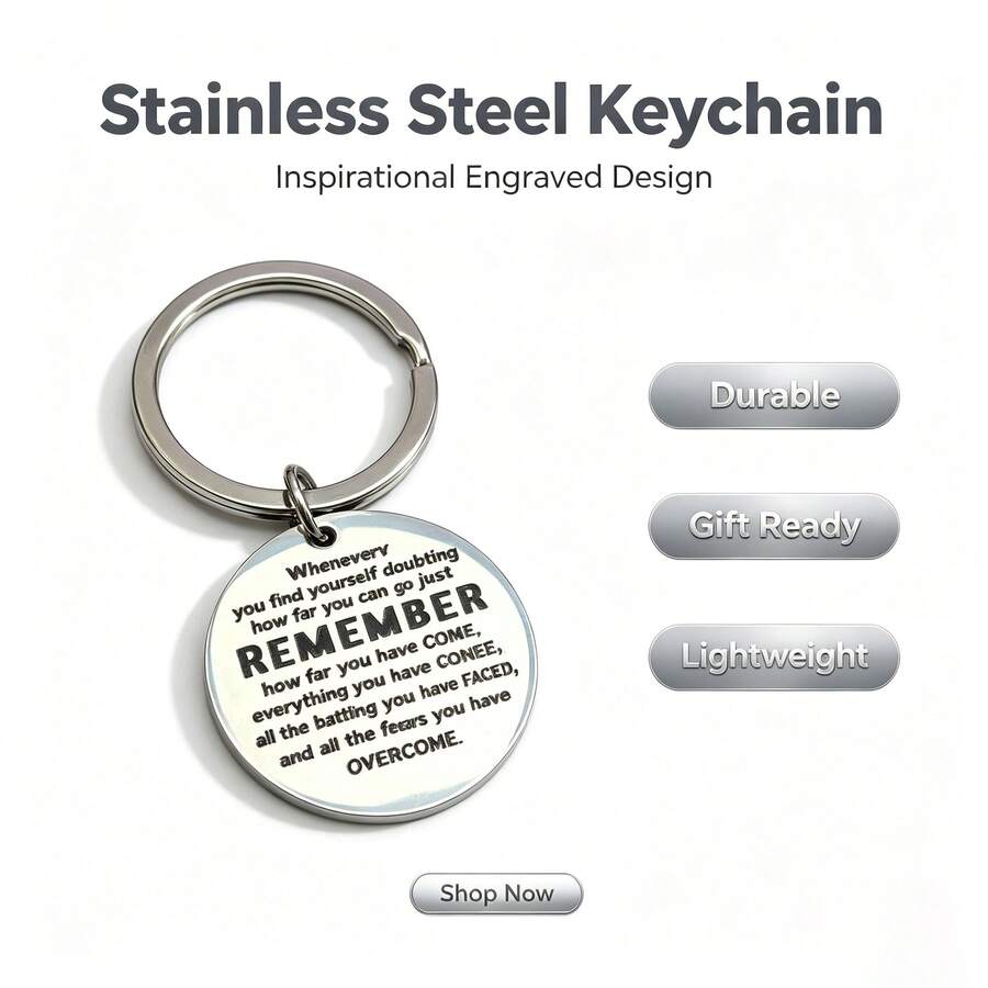 Stainless Steel Round Engraved Keychain, Inspirational Quote Key Ring, Gift For Family And Friends - Remember - View 1