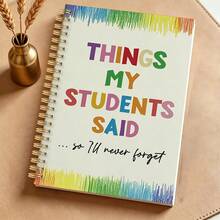 DANPERJI 1pc 14*21cm Spiral Notebook, Suitable For Teachers, College Ruled, English Language, "Funny Things My Students Say" Journal, Perfect For Office And School Supplies, Teacher Appreciation Gift, Back To School Gift - A5-has Content - View 1