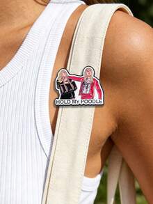 1pc American Retro Fun Bestie Badge "Holding My Poodle" Humorous Character Social Meme, Versatile Creative Badge Suitable For Denim Jackets, Hoodies And Bags - Multicolor - View 3