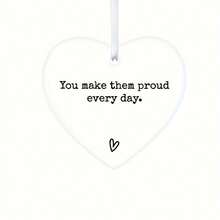 You Make Her Proud Every Day, Proud Of You, Parent Loss, Make Him Proud, Loss, Sympathy Gift, Positive Gift, Making Proud - White Flat Cord - View 7