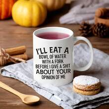 Funny Sarcastic Quote Coffee Mug, Sassy Attitude‑Themed Ceramic Cup, Novelty Gag Gift For Friends Family Birthday Party Holiday Present - Multicolor - View 14