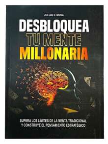 Libro DESBLOQUEA TU MENTE MILLONARIA (desarrollo personal, finanzas) - Libro único - Ver 1