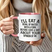 Funny Sarcastic Quote Coffee Mug, Sassy Attitude‑Themed Ceramic Cup, Novelty Gag Gift For Friends Family Birthday Party Holiday Present - Multicolor - View 6
