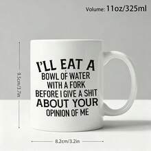 Funny Sarcastic Quote Coffee Mug, Sassy Attitude‑Themed Ceramic Cup, Novelty Gag Gift For Friends Family Birthday Party Holiday Present - Multicolor - View 10