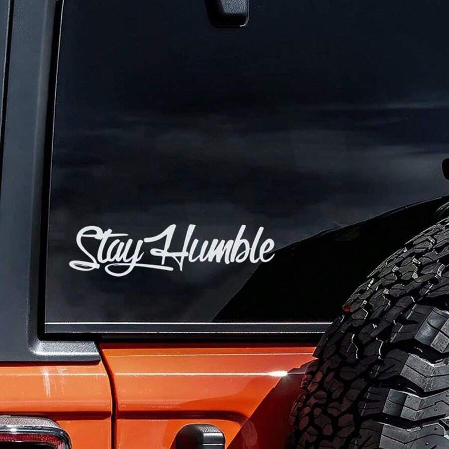 1 قطعة ملصق سيارة بنمط شعار "Stay Humble"، ملصق خارجي للسيارة، مناسب لتزيين جسم السيارة، الباب الجانبي، الصندوق الخلفي، زجاج السيارة، ملصق منزلي، ملصق جداري - A - مشاهدة 1