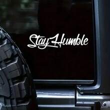 1 قطعة ملصق سيارة بنمط شعار "Stay Humble"، ملصق خارجي للسيارة، مناسب لتزيين جسم السيارة، الباب الجانبي، الصندوق الخلفي، زجاج السيارة، ملصق منزلي، ملصق جداري - A - مشاهدة 2