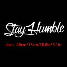 1 قطعة ملصق سيارة بنمط شعار "Stay Humble"، ملصق خارجي للسيارة، مناسب لتزيين جسم السيارة، الباب الجانبي، الصندوق الخلفي، زجاج السيارة، ملصق منزلي، ملصق جداري - A - مشاهدة 10