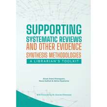 Supporting Systematic Reviews And Other Evidence Synthesis Methodologies: A Librarian's Toolkit (Paperback) By Alison Annet Kinengyere, Nasra Gathoni, - Single Book - View 3