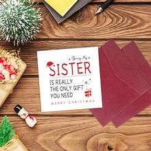 1pc Funny Christmas Card For Sister - "Being My Sister Is The Only Gift You Need" Christmas Greeting Card With Envelope, Holiday Wishes Card, Christmas Gift For Sister - A - View 6