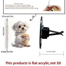 1pc 2D Acrylic Flat Maltese Dog Holding Popcorn Pattern Car Air Vent Clip/Air Conditioner Vent Fragrance Diffuser Clip/Add Your Own Scent/Car Interior Accessory, Clip-On Air Freshener - Popcorn Puppy Decorative Clip - View 4