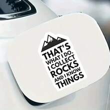1/5pcs "THAT'S WHAT I DO. I COLLECT ROCKS AND I KNOW THINGS" Funny Quote Stickers - Waterproof PVC Stickers, Suitable For Laptop, Car, Water Bottle, Notebook, Toolbox Decoration - A - View 2