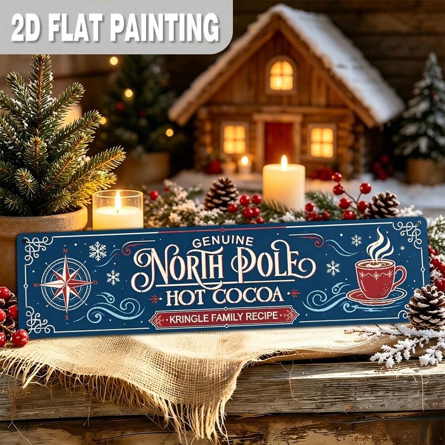 2D Flat, 1pc, Christmas Decoration Sign And Plaque, Authentic North Pole Hot Cocoa Metal Sign, North Pole Cocoa Sign Wall Decor, Rustic Farmhouse Art, Suitable For Kitchen, Home, Cafe, Fireplace Mantel (Random Style) - A - View 1
